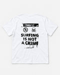 Surfing Is Not a Crime - White T-Shirt Big Back